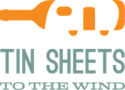Tin Sheets to the Wind